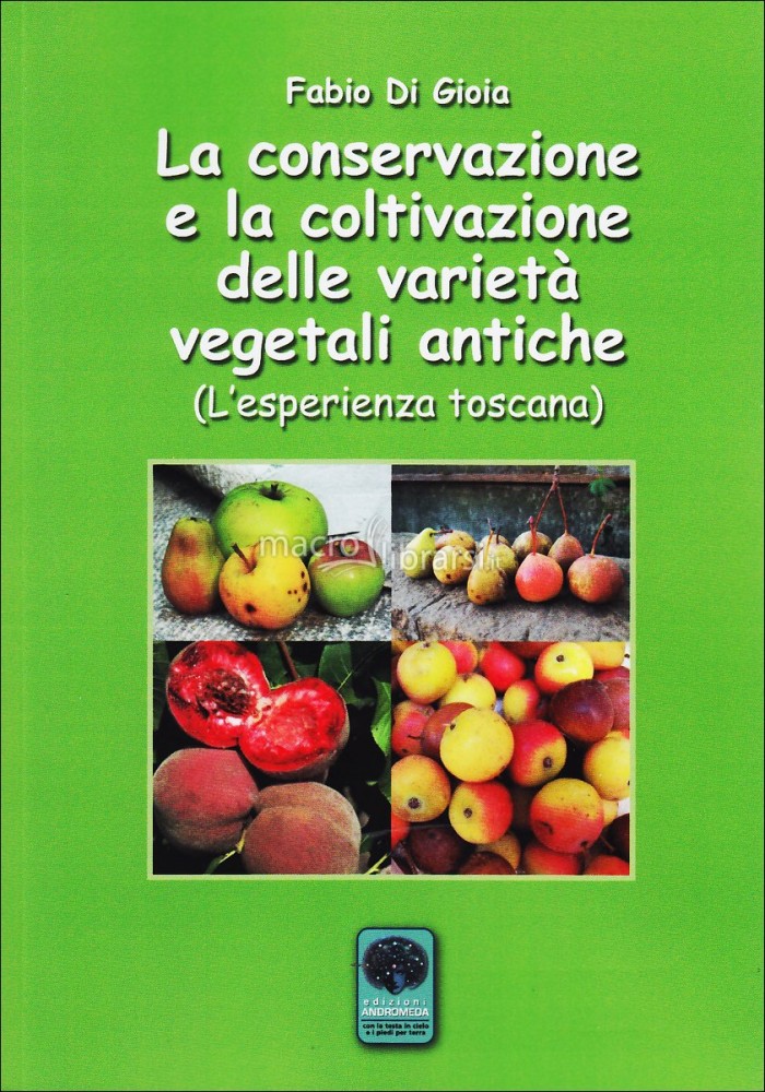 La conservazione e la coltivazione delle varietà vegetali antiche